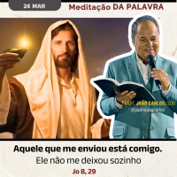 24 de Março - Meditação da Palavra do Senhor