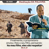 06 de março - Meditação da Palavra do Senhor