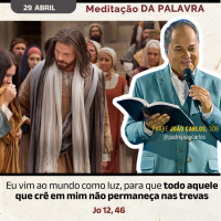 29 de Abril - Meditação Palavra do Senhor