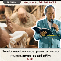 02 Abril - Meditação da Palavra do Senhor
