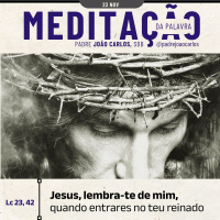 23 de NOVEMBRO - Meditação da Palavra do Senhor