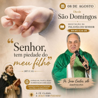 08 de agosto - Meditação Palavra do Senhor