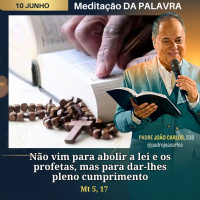 10 de Junho _ Meditação Palavra do Senhor