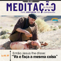 06 de Outubro | Padre João Carlos - Meditação da Palavra do Senhor