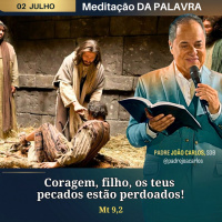 02 de Julho _ Meditação Palavra do Senhor