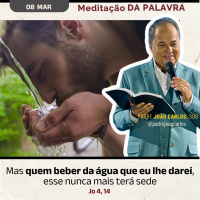 08 de março - Meditação da Palavra do Senhor