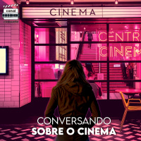 Pensando sobre Cinema | Ano Um | Clacast 100