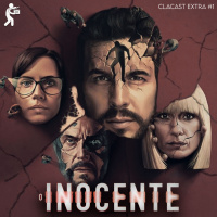 O Inocente | Clacast Extra #1