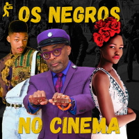 Os Negros No Cinema | Clacast 88