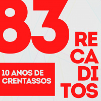 RECADITOS 83 | 10 Anos de Crentassos