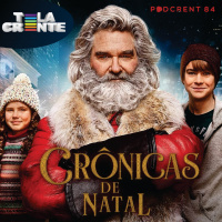 Tela Crente: Crônicas de Natal | Podcrent 84