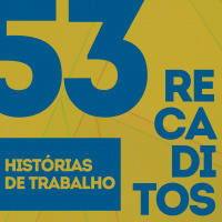 RECADITOS 53 | Histórias de Trabalho