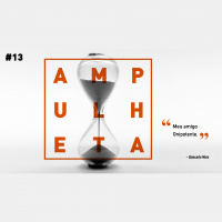 Meu Amigo Onipotente | Ampulheta 13