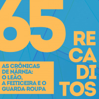 RECADITOS 65 | As Crônicas de Nárnia – O Leão, A Feiticeira e O Guarda-Roupa