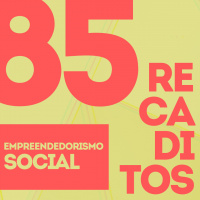 RECADITOS 85 | Empreendedorismo Social