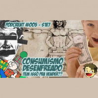 Consumismo | Podcrent 05