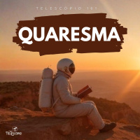 Quaresma | Telescópio 161