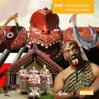 Farofa Nossa #008 - Uma brasileira entre os maori