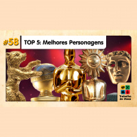 TdM 58 - Top 5: Melhores Personagens