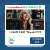 Episodio 252 Extra: El humor como forma de vivir - Episodio exclusivo para mecenas