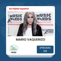 Se Habla Español 212: Mario Vaquerizo