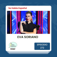 Episodio 272: Eva Soriano