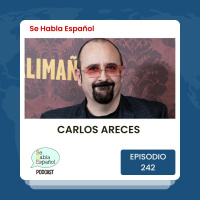 Episodio 242: Carlos Areces