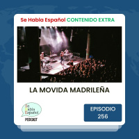 Episodio 256 Extra: La Movida Madrileña - Episodio exclusivo para mecenas
