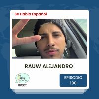 Se Habla Español 190: Rauw Alejandro