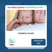Episodio 247 Extra: Padres e hijos - Episodio exclusivo para mecenas