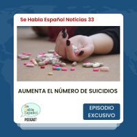 Noticias 33: Aumenta el número de suicidios - Episodio exclusivo para mecenas