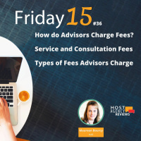 How do Advisors Charge Fees, Service  Consultation Fees, Types of Fees Advisors Charge