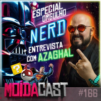 #166 SEMANA DO ORGULHO NERD + ENTREVISTA COM AZAGHAL