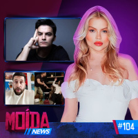 MoídaNews #104 › Luísa Sonza leva multa/ Felipe Neto anuncia saída do Twitter