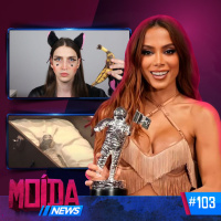 MoídaNews #103 › UNBOXING de ET/ lives DE NPCs VIRALIZAM/ MIA KHALIFA ALFINETA ANITTA