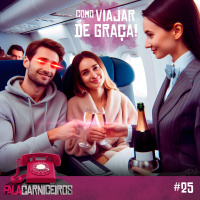 Fala Carniceiros #24 › Como VIAJAR de GRAÇA!