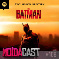 #108 ROBERT PATTINSON É O MELHOR BATMAN DE TODOS?