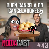 #43 QUEM CANCELA OS CANCELADORES???