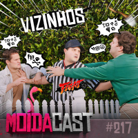 #217 TODO MUNDO TEM UM VIZINHO INSUPORTÁVEL