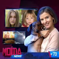 MoídaNews #73 › LICENÇA PARA PAIS DE PET?/A VOLTA DE MADELINE McCANN