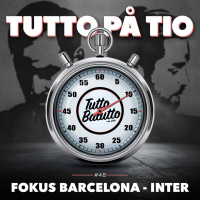 Tutto på tio – Fokus Barcelona-Inter