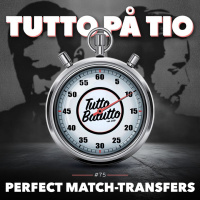 Tutto på tio – Perfect match-transfers