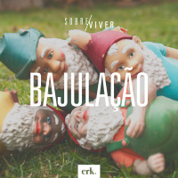 Sobre Viver #350 - Bajulação / Ed René Kivitz