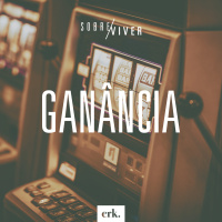 Sobre Viver #346 - Ganância / Ed René Kivitz