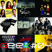 GeekCast #04 - Séries que Adoramos