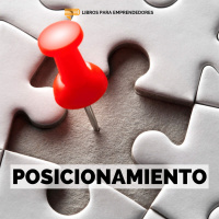 #110 Posicionamiento - Un Resumen de Libros para Emprendedores