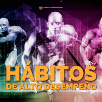 Hábitos de Alto Desempeño - Un Resumen de Libros para Emprendedores