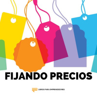 #109 Fijando Precios - Un Resumen de Libros para Emprendedores