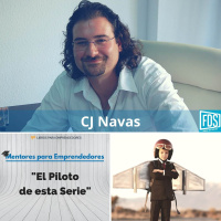 MPE001 Mentores para Emprendedores - El Piloto de esta Serie, con CJ Navas