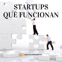 #090 - Startups que funcionan - Un resumen de Libros para Emprendedores